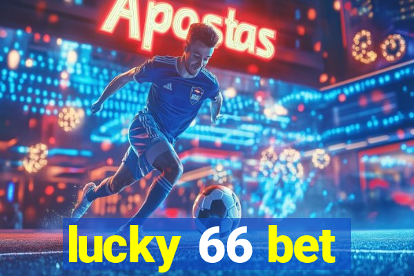 lucky 66 bet